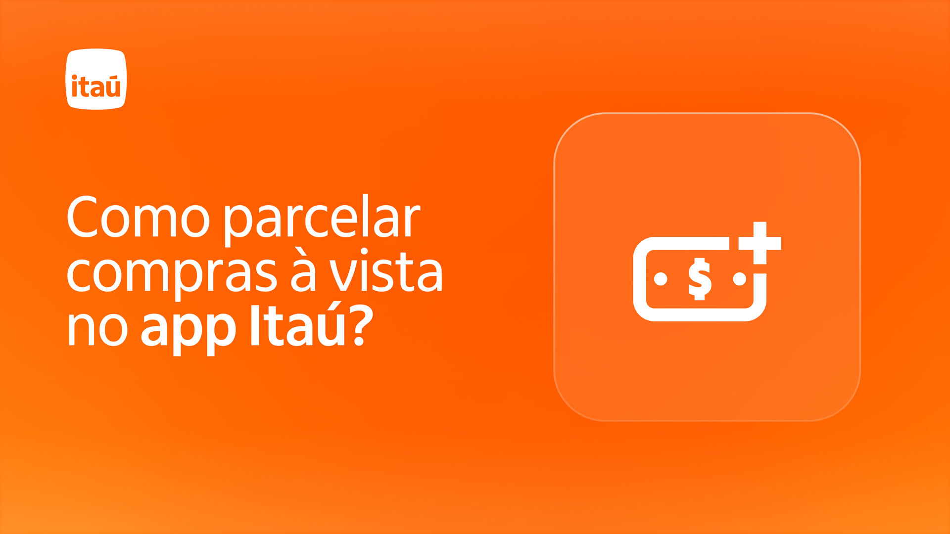 Como parcelar compras à vista no app Itaú?