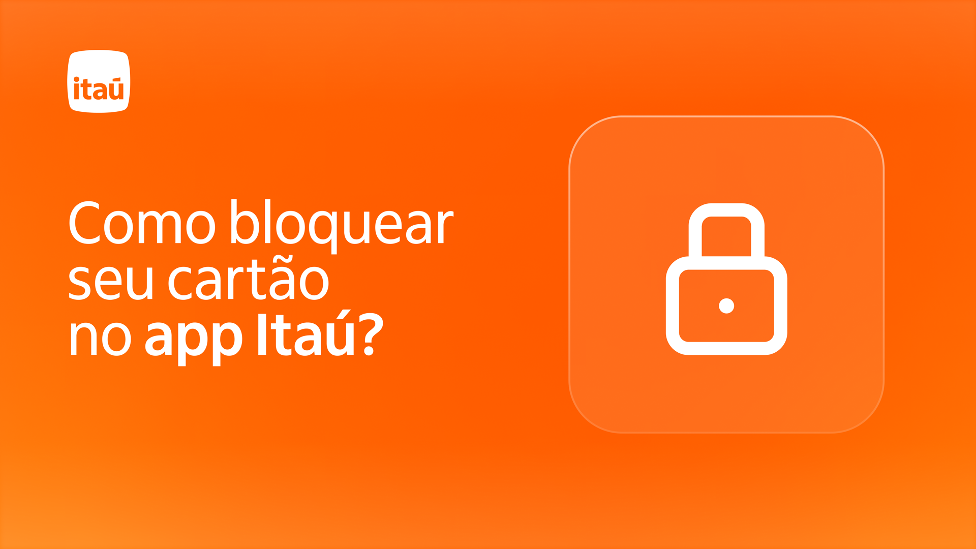 Como bloquear seu cartão no app Itaú?